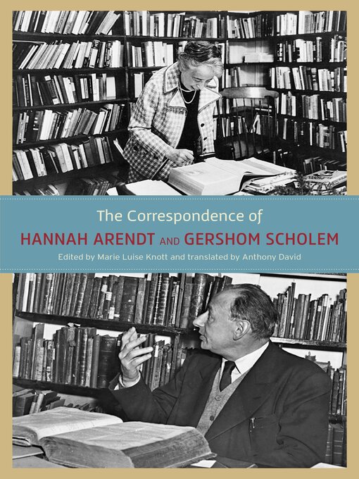 Title details for The Correspondence of Hannah Arendt and Gershom Scholem by Hannah Arendt - Available